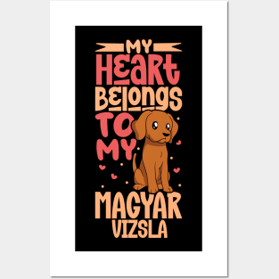 My heart belongs to my Magyar Vizsla Posters and Art